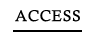 ACCESS